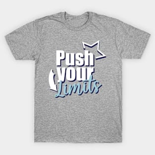 Motivational Quotes | Push your Limits T-Shirt